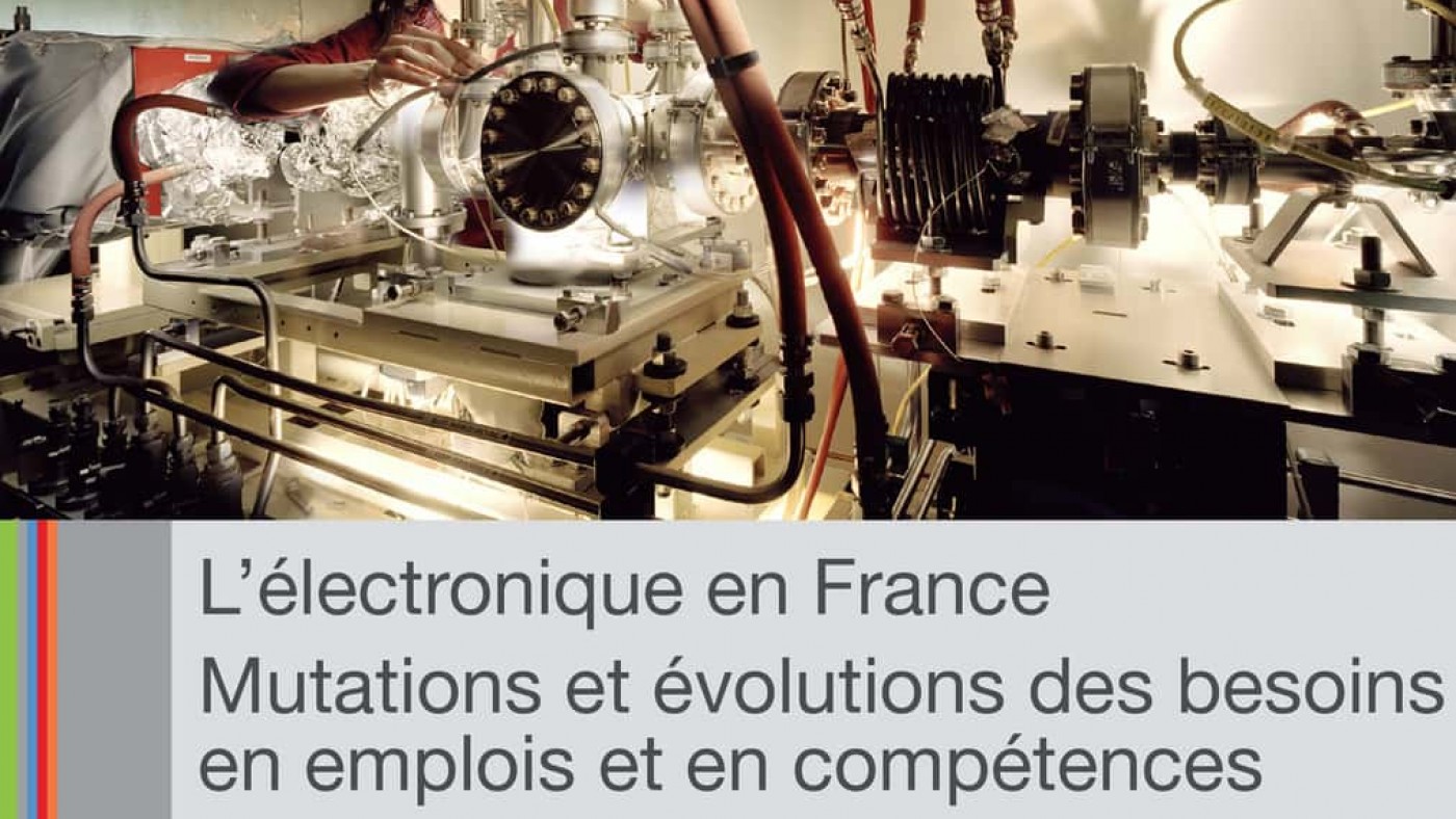 L'électronique en France : Mutations et évolutions des besoins en emplois et en compétences